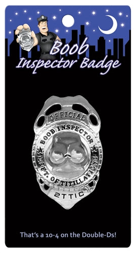 "Boob Inspector Badge KG-NVS68"